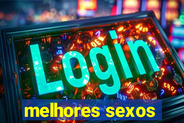 melhores sexos